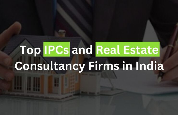 Berkshire Hathaway Home Services Orenda India, 360 Realtors, ElitePRO, Axiom Landbase Pvt. Ltd., Buniyad Group, and Investin PRO etc are the Top Indian IPCs and Real Estate Consulting Companies 2022.