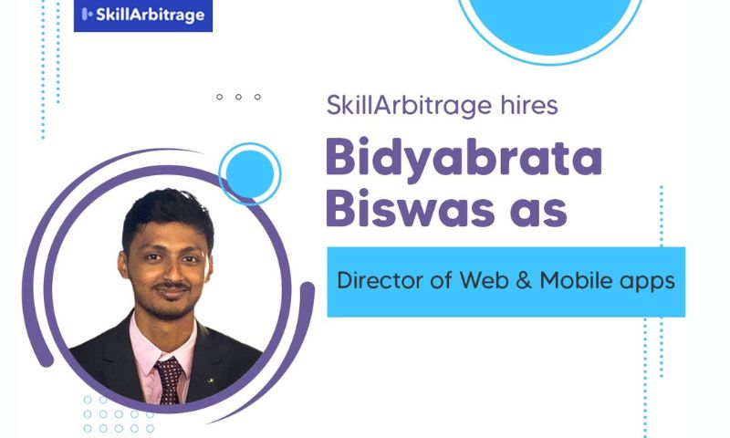 Edtech startup SkillArbitrage has appointed Bidyabrata Biswas as Director of Web & Mobile apps to lead its growing team of programmers.