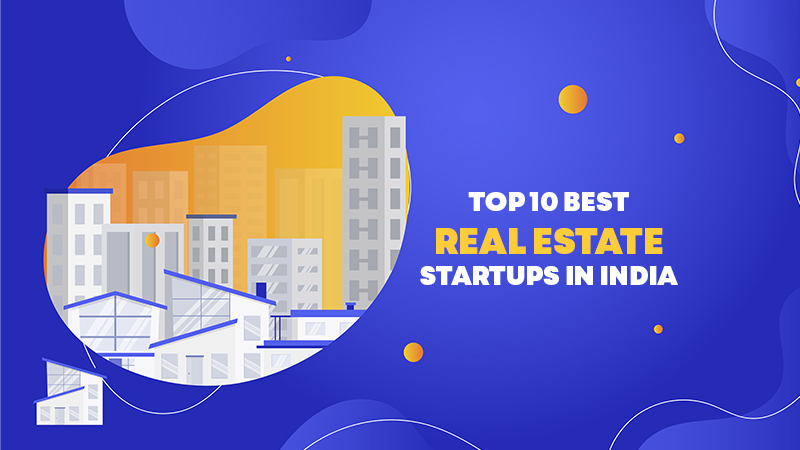 NestAway, Colive, ZoloStays, QuikrHomes, Ghar360, PropTiger, NoBroker, Square Yards, StayAbode, Grexter Living, and awfis are the Top 10 Best Real Estate Startups in India in 2023.