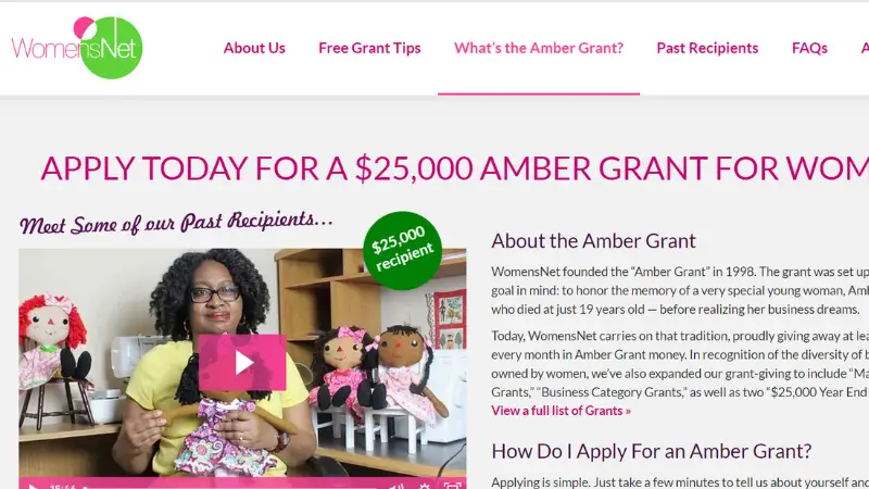 WomensNet established the Amber grant foundation in 1998 to support American companies run by women. It was initiated in honour of Amber Wig dhal, who passed away at the young age of 19. Awarded $10000 each month to a single female business owner.