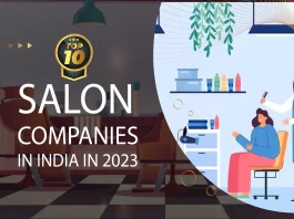 Truefitt & Hill, Strands Salon, Shahnaz Husain, Studio11 Salon & Spa, Lakme, Green Trends, Looks Salon, Naturals, Neeldavid’s International Salon are the Top 10 Salon Companies in India in 2023.