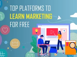 Hubspot, Moz, Wordstream, Udemy, Alison, eMarketing Institute, Digital Vidya, Backlinko, MailChimp, ECO Consultancy, Social Media Examiner, Curata, WP Curve, Marketo, Process Street, ClickMinded, Copyblogger, Quick Sprout, Tutorial Point, Oribi are the Top 20 Platforms to Learn Marketing for Free.