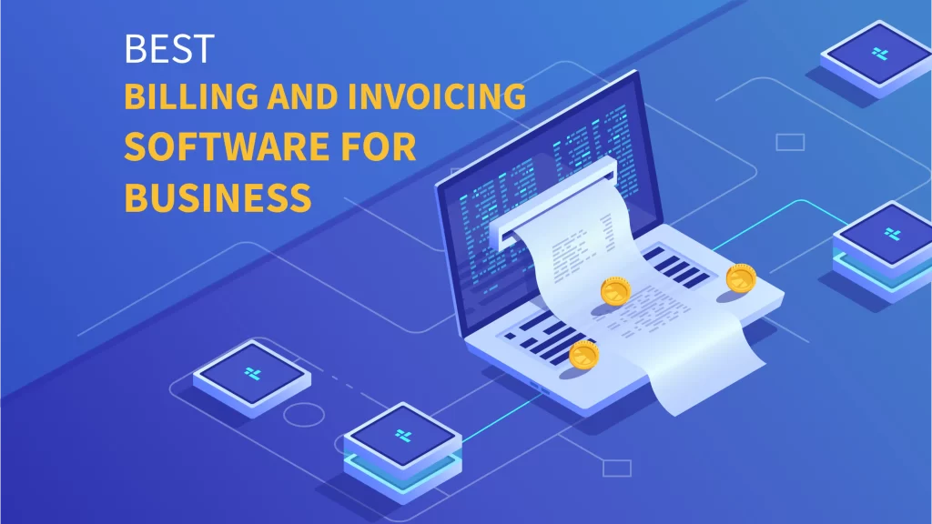 Zoho, Xero, FreshBooks, QuickBooks, Wave, Bright book, InvoiceOcean, Logaster, Tipalti, Invoice Quickly are the 10 Best Billing and Invoicing Software for Business.