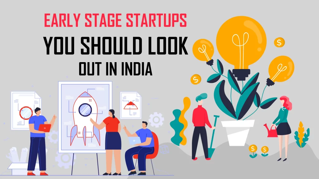 The Confession Boxx, Brainywood, LOCOFF, Writrox, Consent Elevators, CapitalSetu, Centricity, Evolved Foods, Fundly.ai, Hexo.ai are the Top 10 Early Stage Startups You Should Look Out in India.