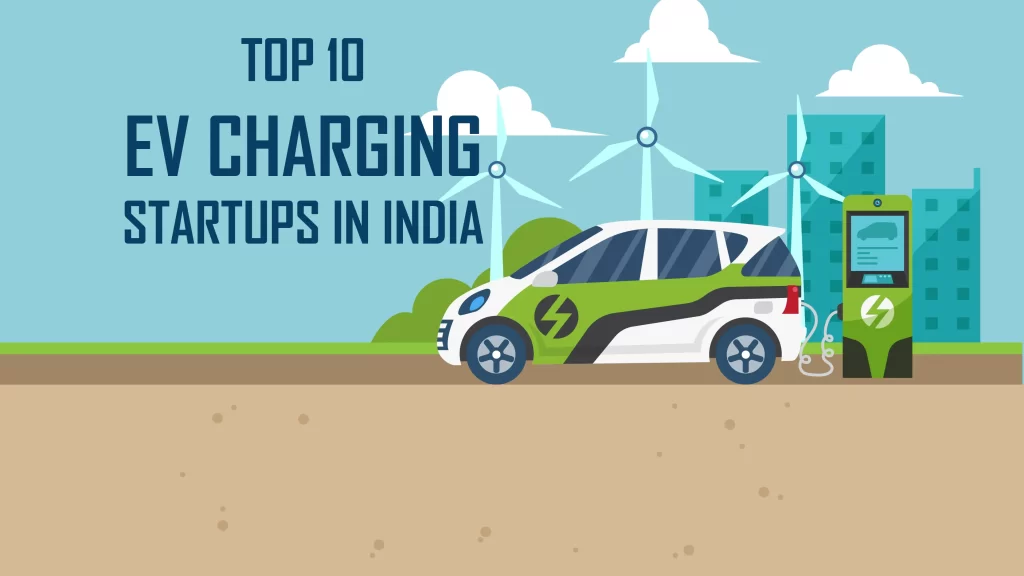 Top 10 EV Charging Startups in India