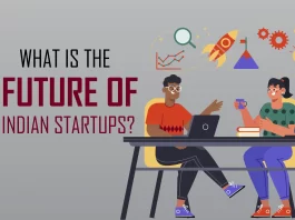 Future of Indian Startups -In recent years the startup ecosystem played a very important role in the growth of the Indian Economy. Startups grew rapidly from 300 in 2014 to more than 100,000 in 2023 with 108+ unicorns.