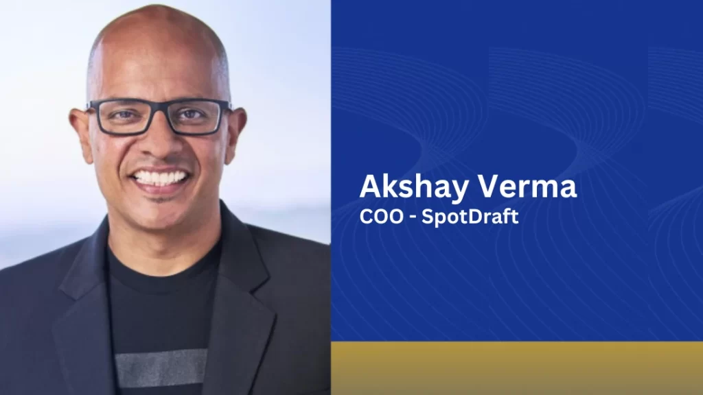 Expert in legal operations As Chief Operating Officer, Akshay Verma joins SpotDraft, a leader in contract lifecycle management software. Verma, acclaimed for his revolutionary work at the bitcoin giant Coinbase and the tech behemoth Meta, will infuse SpotDraft with a new level of operational efficiency.
