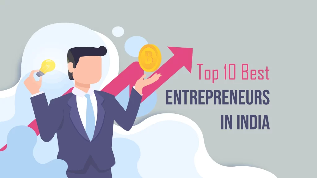 Top 10 Best Entrepreneurs in India