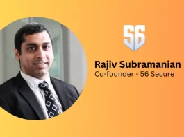 56 Secure Appoints Former Tata Digital Senior Executive Rajiv Subramanian as Co-founder