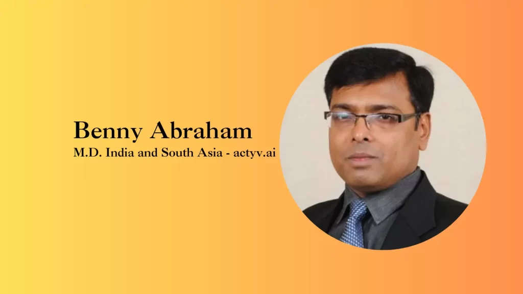 actyv.ai, a provider of cutting-edge AI-powered Enterprise SaaS solutions in the Supply Chain domain, has announced the elevation of Benny Abraham to the position of Managing Director – India & South Asia.