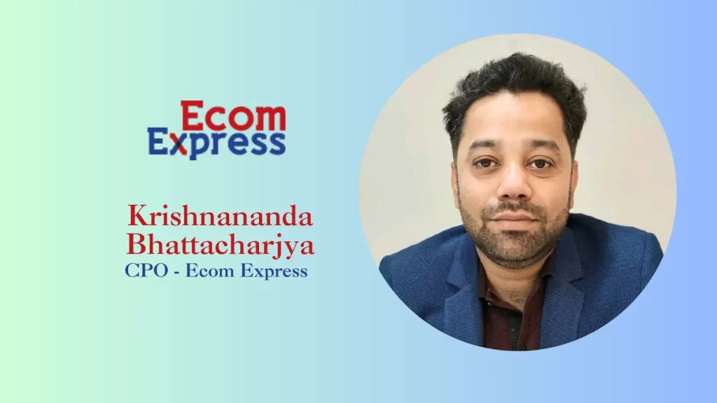 The technology-driven end-to-end logistics solutions company Ecom Express Limited has announced that Krishnananda Bhattacharjya has been appointed as Chief Product Officer. 