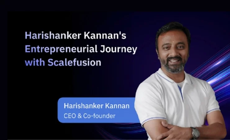 Harishanker Kannan's Entrepreneurial Journey with Scalefusion