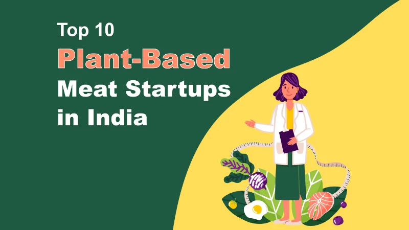 Top 10 Plant-Based Meat Startups in India