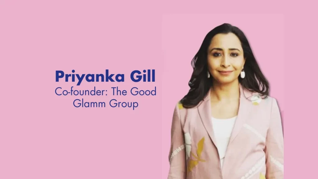 Co-founder of The Good Glamm Group, Priyanka Gill, has decided to become a venture partner at early-stage venture capital firm Kalaari Capital.