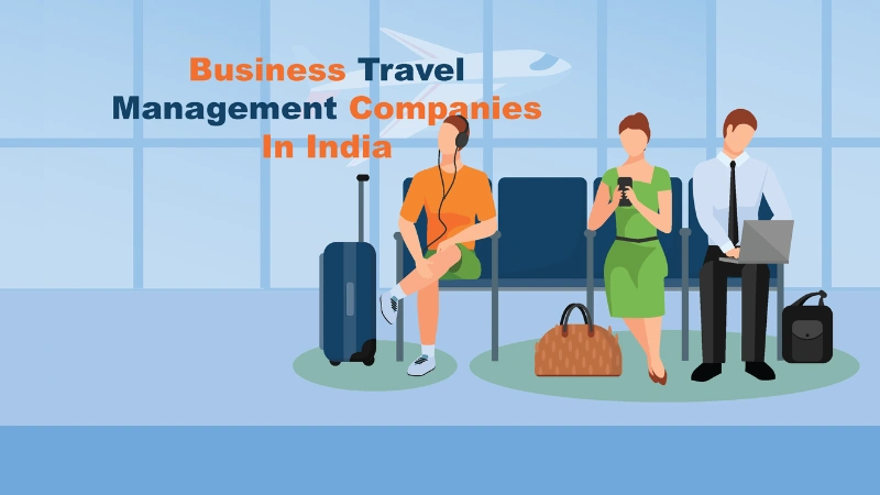 CWT India, Travel Perk, Thomas Cook India, BCD Travel India, MakeMyTrip MyBiz, FCM Travel Solutions, Paxes are the Top Business Travel Management Companies In India.