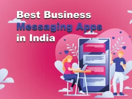 Top 10 Best Business Messaging Apps in India