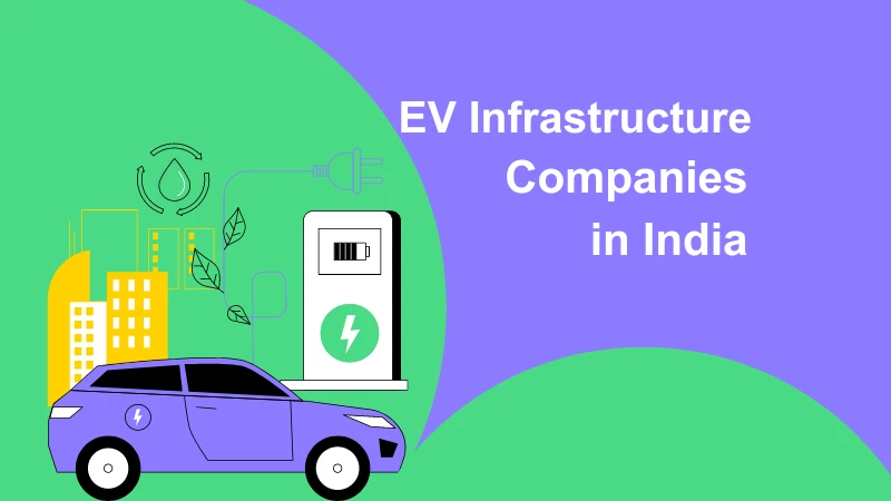 Top 10 EV Infrastructure Companies in India