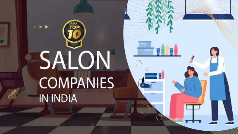 13 Best Salon Companies in India 2024 | Top Salon Brands in India