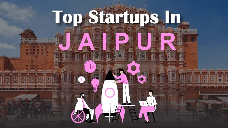 List of Top 12 Startups in Jaipur