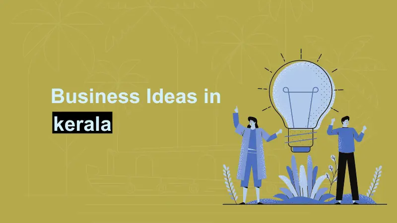 Business Ideas for Kerala