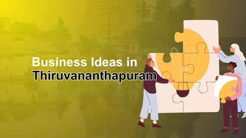 Business Ideas in Thiruvananthapuram