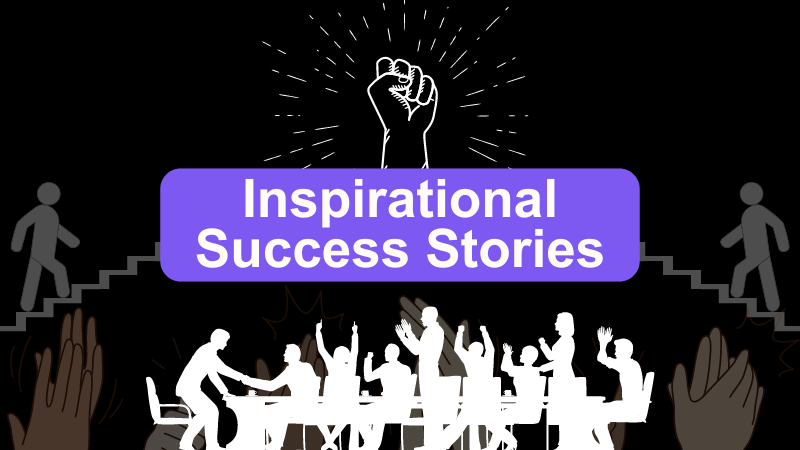 Inspirational Success Stories