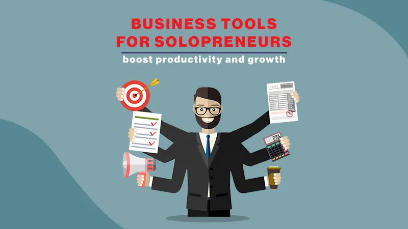 Business Tools for Solopreneurs to Boost Productivity