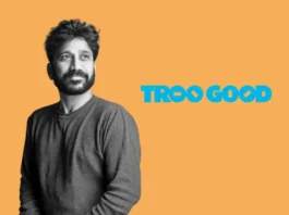 [Funding News] Troo Good Secures INR 72 Cr in Funding